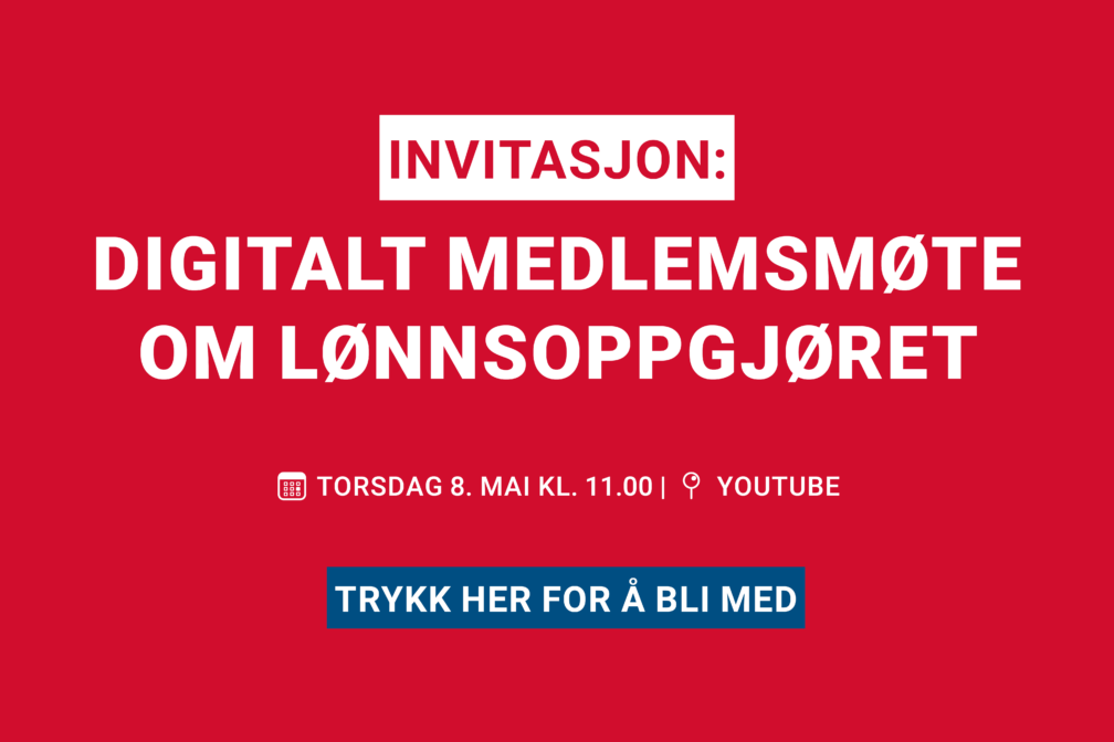 Invitasjon til digitalt medlemsmote om lonnsoppgjoret 2025